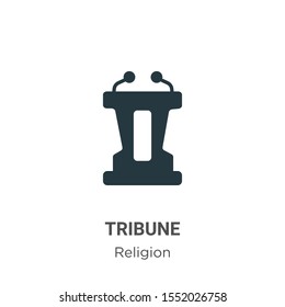 Tribune vector icon on white background. Flat vector tribune icon symbol sign from modern religion collection for mobile concept and web apps design.
