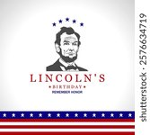 A tribute to Abraham Lincoln's birthday, celebrating his legacy with honor and patriotism.
