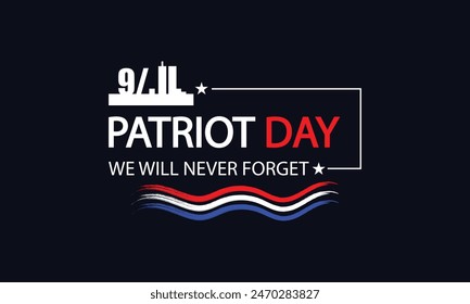 A Tribute to Patriot Day 911 Never Forget Flag Text