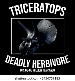 Triceratops deadly herbivore graphic print , Abstract fashion drawing and creative design for t-shirts, mugs, graphic tee, sweatshirt, cases, etc. Illustration in modern style for clothes.