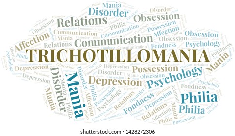 Trichotillomania Word Cloud. Type Of Mania, Made With Text Only.