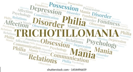 Trichotillomania Word Cloud. Type Of Mania, Made With Text Only.