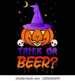 Trick or beer Halloween Day vector t-shirt design that are perfect for coffee mug, poster, pillow cover, Canvas design.