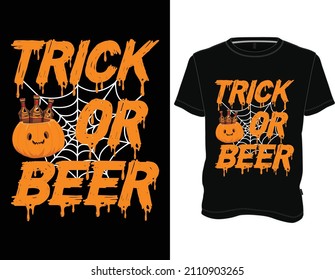 Trick or Beer T-Shirt, Halloween T-shirt Design Graphic Vector.