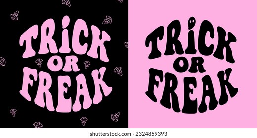 Trick or Freak Groovy lettering in shape. Cute Halloween sign. Vintage hippie poster. Vector illustration