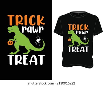 Trick rawr Treat T-Shirt, Halloween T-shirt Design Graphic Vector.