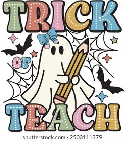 Trick or Teach Retro Halloween Teacher Appreciation T shirt Design