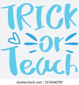 Trick or Teach t Shirt design