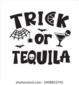 trick or tequila background inspirational positive quotes, motivational, typography, lettering design
