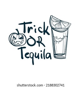 trick or tequila halloween design vector concept saying lettering hand drawn shirt quote line art simple monochrome