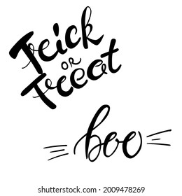 Trick or Treat and Boo hand drawn lettering. Ink vector illustration on a white. Halloween design element.