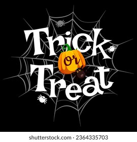 Trick or treat Halloween banner with cobweb and funny cartoon spider. Vector black background with spooky and intricate spiderweb, pumpkin and crawling insects. Card for eerie trick-or-treat holiday