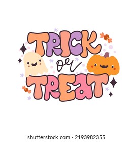Trick or treat . Halloween happy print. Cute trendy retro lettering. Halloween print on a T-shirt. Halloween phrase