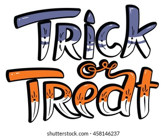 Trick or treat Halloween lettering composition. Hand-drawing cute letters. Vector illustration with isolated unique inscription. Design element