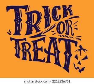 Trick or Treat, Halloween party. Hoilday Hand-lettering Vector Illustration for T shirt print, cards or sign