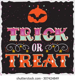 Trick or treat. Halloween poster with hand lettering and silhouette of a bat on pumpkin on grunge background.