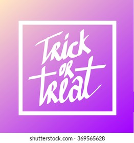 Trick or treat. Halloween poster with hand lettering and silhouette on grunge background.