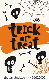 Trick or Treat halloween poster  with skulls and calligraphy. Cartoon style halloween card. Party invitation design. 