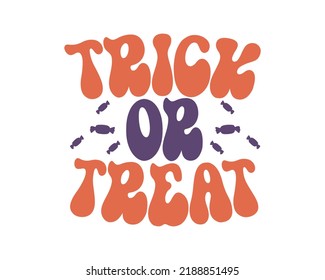 Trick or treat Halloween quote retro wavy 3D typography sublimation SVG on white background