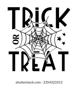 Trick or Treat, Halloween quotes SVG cut files Design