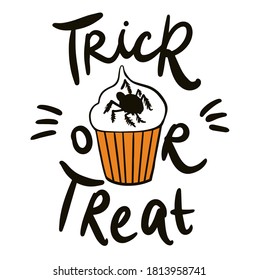 Trick or treat. Halloween traditional quote. Day of the dead. Dia de los muertos. Birthday halloween cake . Vector illustration. Doodle element for logo, label, emblem, sign, poster, t shirt. Vector