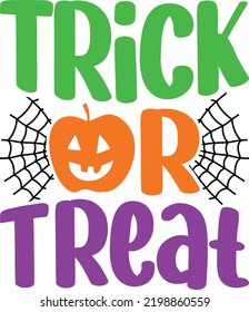 Trick Or Treat. Halloween T-Shirt Design, Posters, Greeting Cards, Textiles, and Sticker Vector Illustration