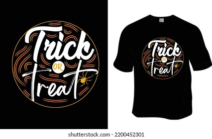 Trick or treat, Halloween t-shirt design.  Ready to print for apparel, poster, and illustration. Modern, simple, lettering t-shirt vector.
