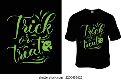 Trick or treat, Halloween t-shirt design.  Ready to print for apparel, poster, and illustration. Modern, simple, lettering t-shirt vector.