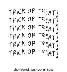 Trick or treat Halloween typography or typeface, handmade text for better Halloween banner, flyer, and many more