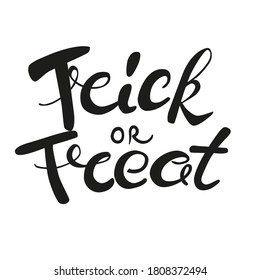Trick or Treat Hand Lettering. Black letters against white background.