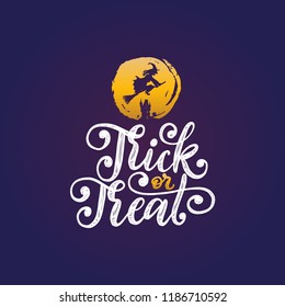 Trick Or Treat, hand lettering for Halloween. Vector illustration of flying witch on broom against a full Moon. Design concept for party invitation, greeting card, poster.