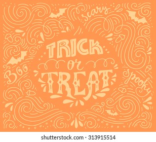 Trick or treat - perfect handdrawn lettering. Vector art. Unique design element for housewarming poster or banner. Halloween series with pumpkin.
