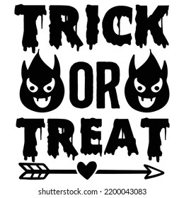 Trick Or Treat, Happy Halloween Shirt Print Template, Witch Bat Cat Scary House Dark Green Riper Boo Squad Grave Pumpkin Skeleton Spooky Trick Or Treat