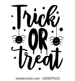 Trick Or Treat, Happy Halloween Shirt Print Template, Witch Bat Cat Scary House Dark Green Riper Boo Squad Grave Pumpkin Skeleton Spooky Trick Or Treat