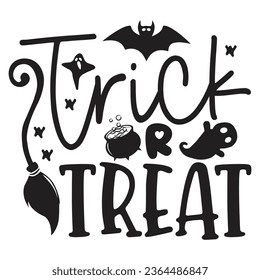 Trick Or Treat - Happy Halloween T shirt Design, Happy Halloween, thanksgiving, fall, pumpkin, Quotes Design, Vector EPS Editable Files, can you download this Design.