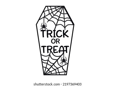 Trick or Treat. Happy Halloween Vector illustration. Banner.Halloween Coffin. Cut File.