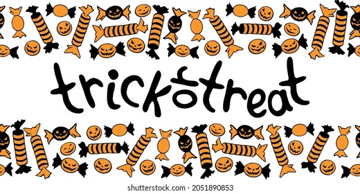 Trick or treat -lettering in frame of candy in different wrappers in Halloween style . Horizontal top and bottom edging, border of sweets. Background for guising, invitation, party poster