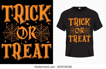 Trick or Treat – Lettering Halloween T-shirt Design Vector. Good for Clothes, Greeting Card, Poster, and Mug Design.
