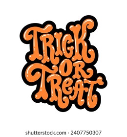 Trick or treat. Lettering phrase in trendy style. Design element for emblems, sign, banner. Vector illustration