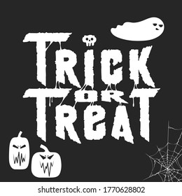 Trick or treat phrase with ghost and pumpkins. Halloween design quote for poster or text banner. Vector isolated october lettering with splatters.