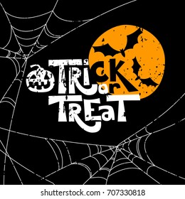 Trick or treat quote and Halloween design elements. Vector holiday illustration. Hand drawn letters, full moon, bat, pumpkin and removable grunge texture for poster, greeting card, print or banner.