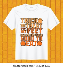 trick or treat small my feet give my something good to eat hello ween t-shirt design svg