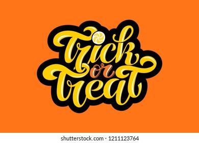 Trick or treat. text for party invitation, greeting card, banner. Handwritten holiday calligraphy poster, badge template.