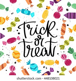 Trick or treat. The trend calligraphy. Vector illustration on a white background with different sweets. Excellent holiday card.
