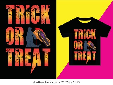 Trick Or Treat t-shirt design, Typography modern T-shirt design for men and women, Modern, simple, lettering—vector file, Ready for print.