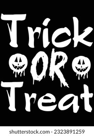 Trick or treat vector art design, eps file. design file for t-shirt. SVG, EPS cuttable design file