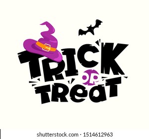 Trick or treat vector concept. Lettering inscription 