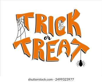 Trick or Treat vector lettering. Halloween template with spider and web. Vector illustration