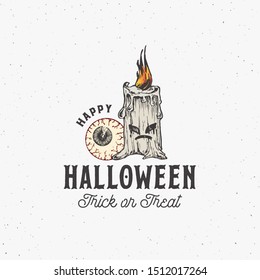 Trick or Treat Vintage Style Halloween Logo or Label Template. Hand Drawn Eye and Evil Candle Sketch Symbol and Retro Typography. Shabby Texture Background. Isolated.