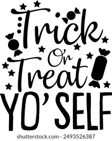 Trick Or Treat Yo' Self Funny Halloween Candy Typography Design